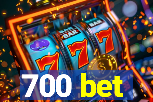 700 bet
